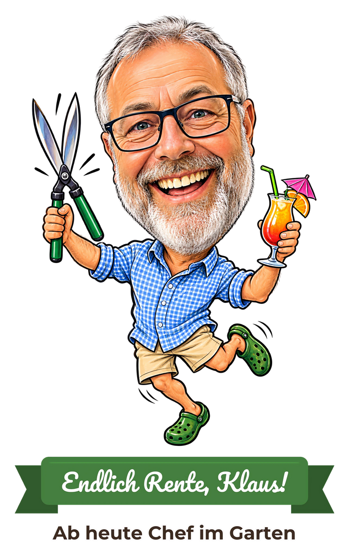 Lustige Karikatur von Klaus mit Heckenschere und Cocktail, darunter grünes Band „Endlich Rente, Klaus!“ und „Ab heute Chef im Garten“